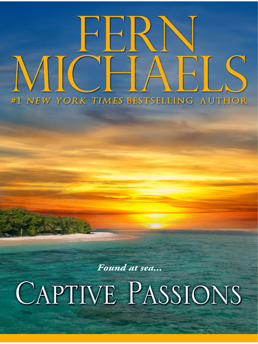 Title details for Captive Passions by Fern Michaels - Available